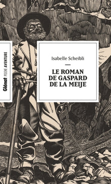 Le roman de Gaspard de la Meije