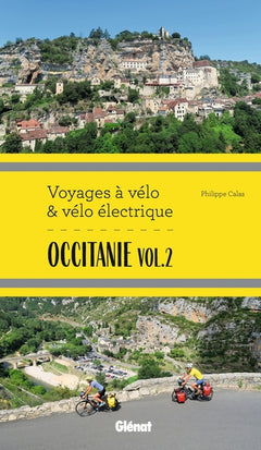 Occitanie Vol.2 Voyages à vélo et vélo électrique