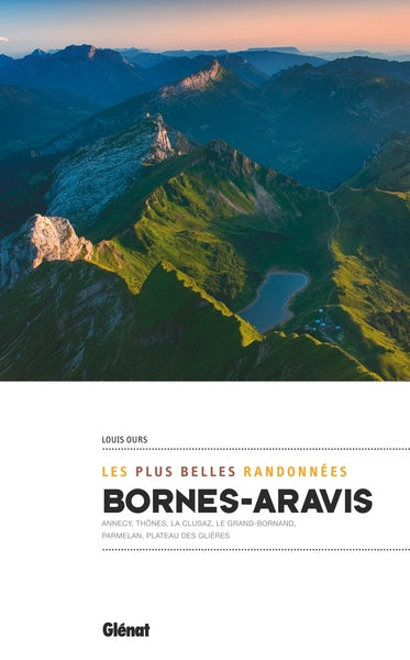 Bornes - Aravis, les plus belles randonnées
