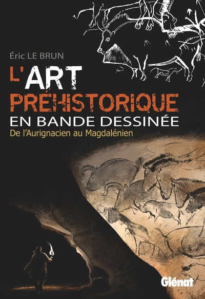 L'art préhistorique en BD - Intégrale