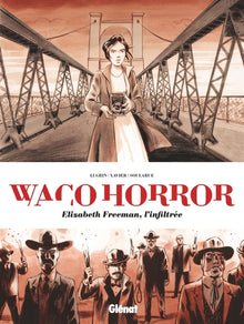 Waco Horror: Elizabeth Freeman, l'infiltrée