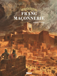 L'Épopée de la franc-maçonnerie - L'ombre d'Hiram