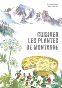 Cuisiner les plantes de montagne (2e ed)
