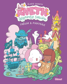 Aneth, apprentie sorcière - Tome 02