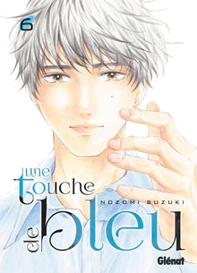 Une touche de bleu - Tome 06