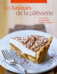 Les basiques de la pâtisserie