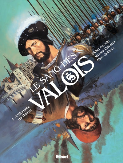 Le Sang des Valois - L'Homme du fleuve