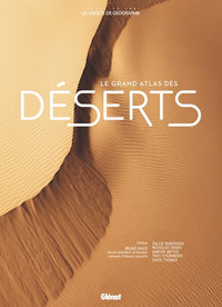 Le grand Atlas des déserts
