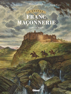 L'épopée de la franc-maçonnerie - Tome 03