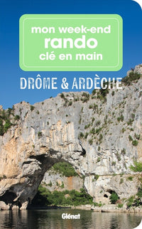 Mon week-end rando clé en main Drôme Ardèche