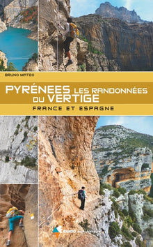 Pyrénées - Les randonnées du vertige