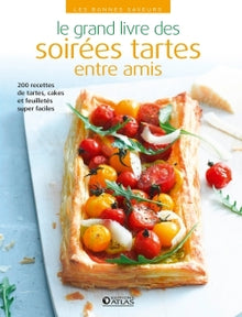 Le grand livre des soirées tartes entre amis