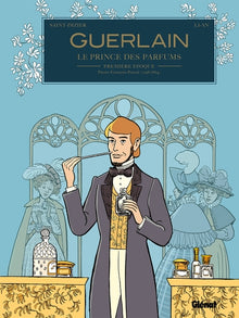 Guerlain - Tome 01: 1re époque : Pierre-François-Pascal