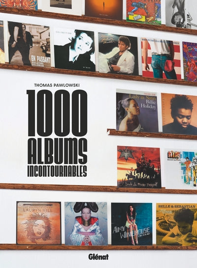 Les 1000 albums incontournables