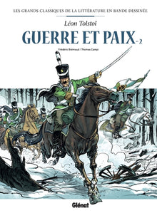 Les incontournables de la littérature en BD. Guerre et paix. Léon tolstoï. Tome 2