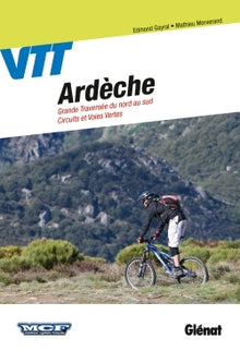 VTT en Ardèche: Circuits et Grande Traversée