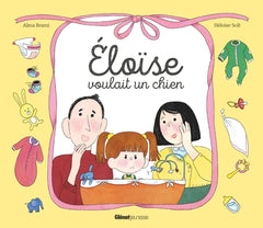 Eloïse voulait un chien... (pas un petit frère)