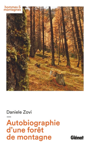 Autobiographie d'une forêt de montagne
