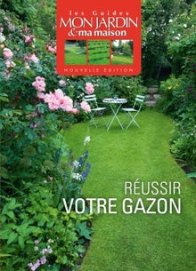 Réussir votre gazon