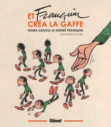 Et Franquin créa la gaffe: Entretiens