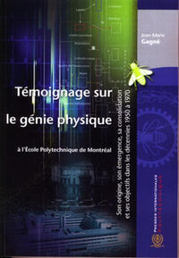 Témoignage sur le génie physique à l'École Polytechnique de Montréal