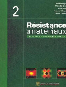 Résistance des matériaux - Recueil de problèmes, tome 2