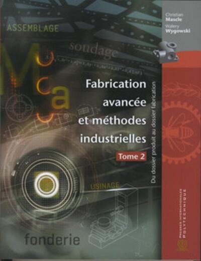 Fabrication avancée et méthodes industrielles