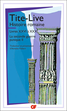 Histoire romaine, tome 2 (livres XXVI à XXX) : La Seconde guerre punique