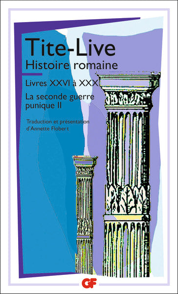 Histoire romaine, tome 2 (livres XXVI à XXX) : La Seconde guerre punique