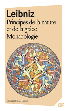 Principes de la nature et de la grâce - Monadologie et autres textes