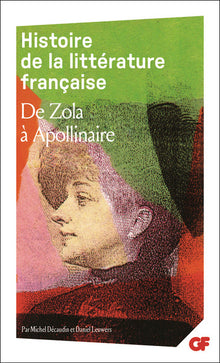 Histoire de la littérature française de Zola à Apollinaire