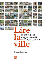 Lire la ville - Manuel pour une hospitalité de l'espace public