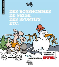 Des bonshommes de neige, des sportifs, etc.