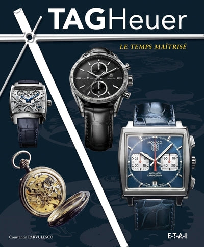 Tag Heuer - le temps maîtrisé
