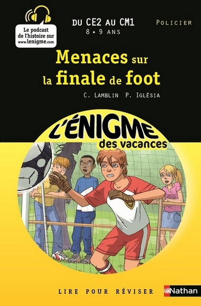L'énigme des vacances du CE2 au CM1 - Menaces sur la finale de foot