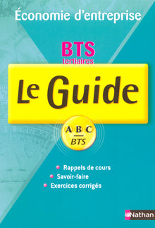 GUIDE ABC BTS TERTIAIRE ECONOMIE ENTREPRISE COURS ET EXERCICES