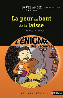 L'énigme des vacances du CE1 au CE2 - La peur au bout de la laisse