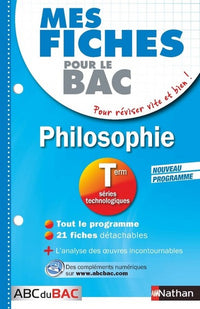 Mes fiches ABC du BAC Philosophie Term Séries technologiques