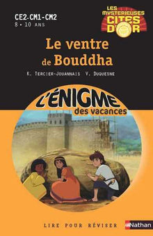 Cahier de vacances - Enigmes Cités d'or tome 3 Le ventre de Bouddha
