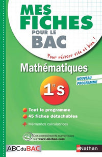 Mes fiches ABC du Bac Mathématiques 1re S - Ancien programme