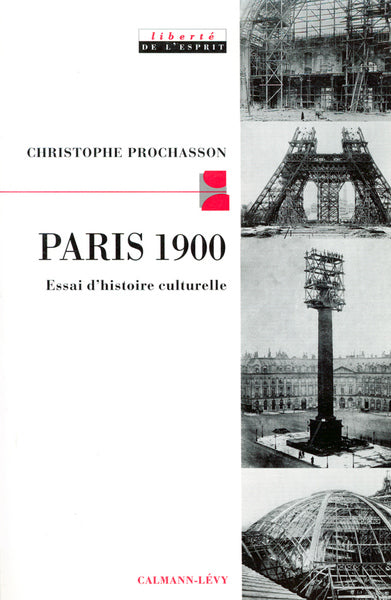 Paris 1900: Essai d'histoire culturelle