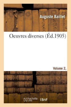 Oeuvres diverses. Vol. 2