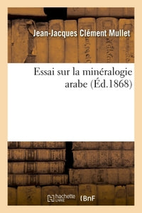 Essai sur la minéralogie arabe