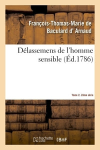 Délassemens de l'homme sensible. Anecdotes diverses