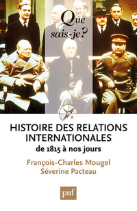 Histoire des relations internationales: De 1815 à nos jours