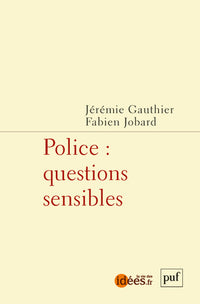 Police : questions sensibles