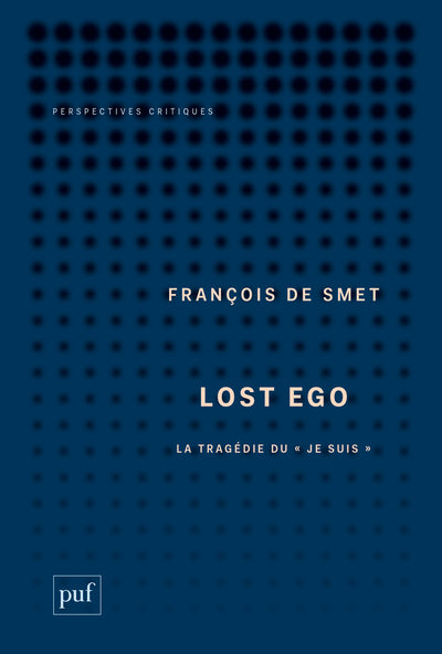 Lost Ego: La tragédie du « je suis »