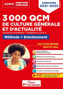 3000 qcm de culture générale et d'actualité - méthode et entraînement -catégories a, b et c: concours 2021