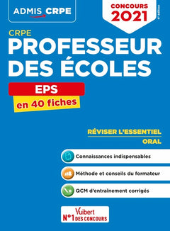 CRPE - Concours Professeur des écoles - EPS - L'essentiel en 40 fiches: Oral d'admission 2021