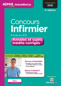 Concours Infirmier - Entrée en IFSI - Annales et sujets inédits corrigés - Entraînement: Concours 2016